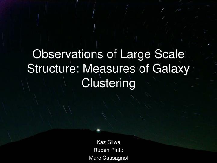 observations of large scale structure measures of galaxy clustering