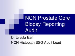 NCN Prostate Core Biopsy Reporting Audit