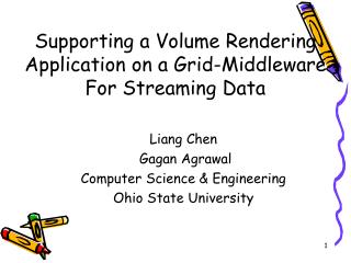 Supporting a Volume Rendering Application on a Grid-Middleware For Streaming Data