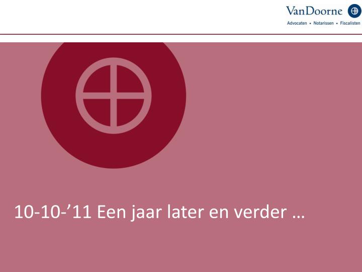 10 10 11 een jaar later en verder