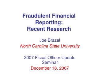Fraudulent Financial Reporting: Recent Research