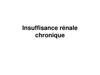 insuffisance r nale chronique