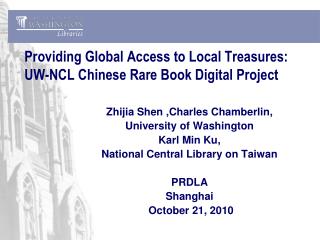 Providing Global Access to Local Treasures: UW-NCL Chinese Rare Book Digital Project