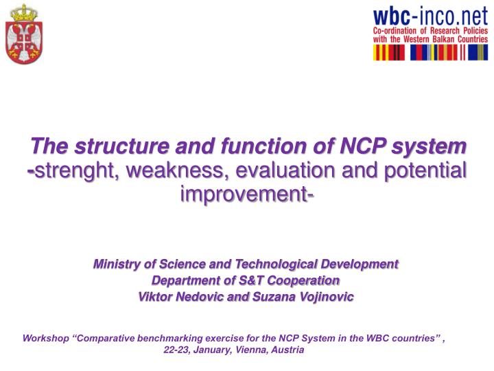 the structure and function of ncp system strenght weakness evaluation and potential improvement