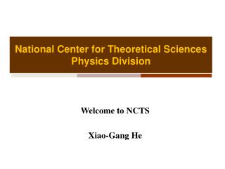 National Center for Theoretical Sciences Physics Division