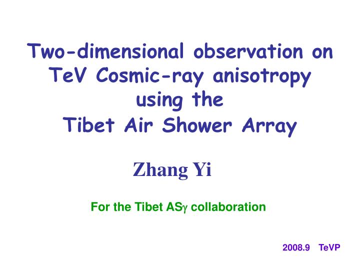 two dimensional observation on tev cosmic ray anisotropy using the tibet air shower array