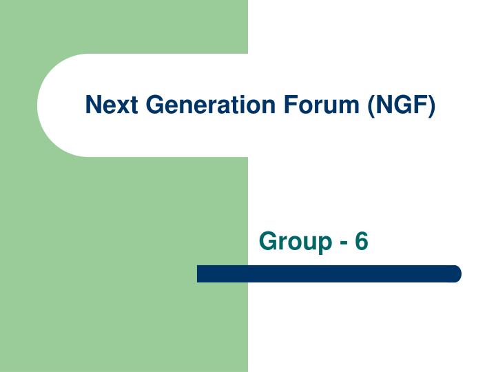 next generation forum ngf