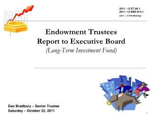 Endowment Trustees Report to Executive Board (Long-Term Investment Fund)