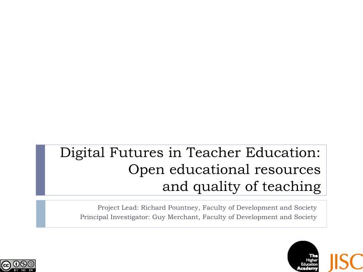 digital futures in teacher education open educational resources and quality of teaching
