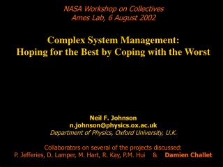NASA Workshop on Collectives Ames Lab, 6 August 2002 Complex System Management: