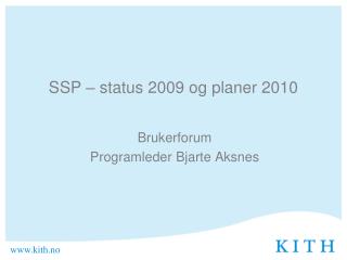 ssp status 2009 og planer 2010