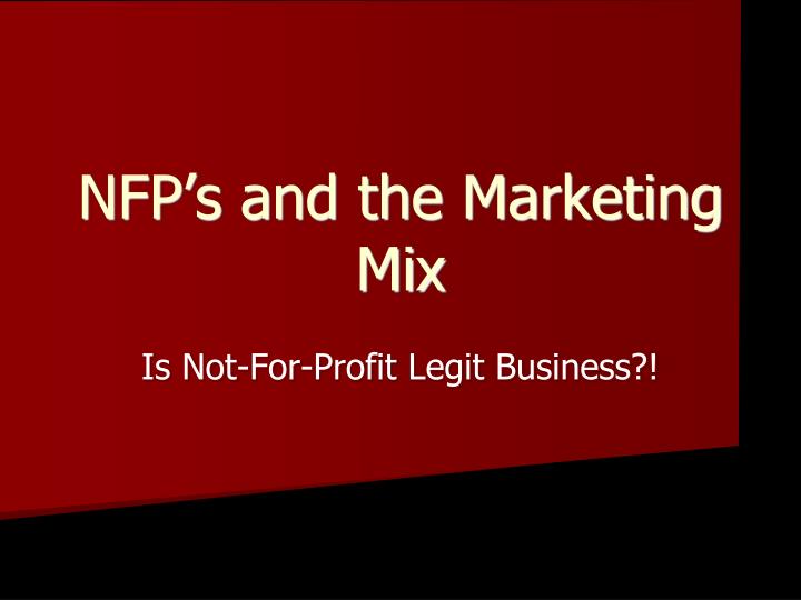 nfp s and the marketing mix