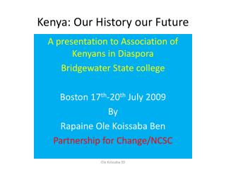 Kenya: Our History our Future