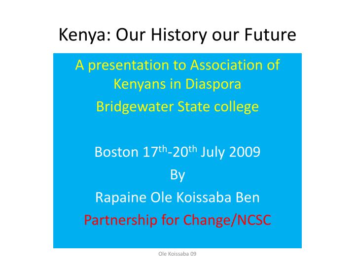 kenya our history our future