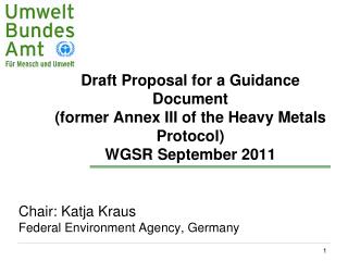 Chair: Katja Kraus Federal Environment Agency, Germany