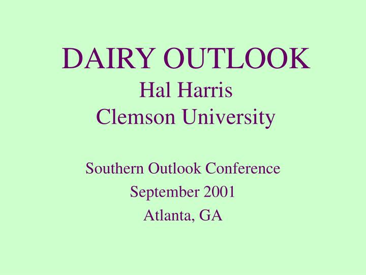 dairy outlook hal harris clemson university