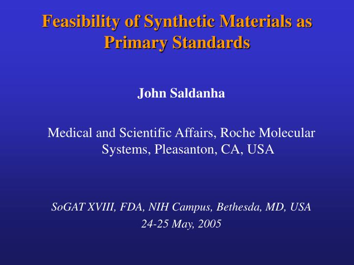 feasibility of synthetic materials as primary standards