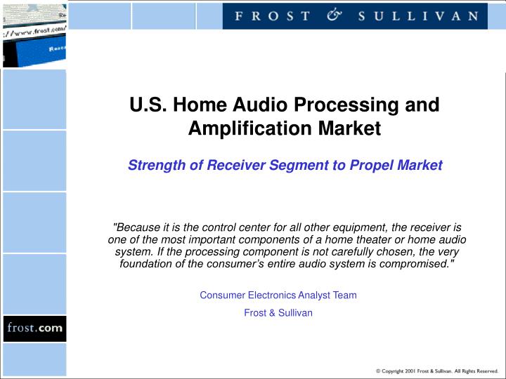 u s home audio processing and amplification market strength of receiver segment to propel market