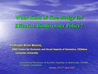 What Kind of Knowledge for Effective Biodiversity Policy?