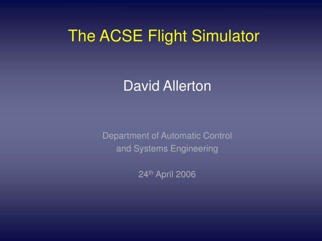 PPT - The ACSE Flight Simulator PowerPoint Presentation, free download ...