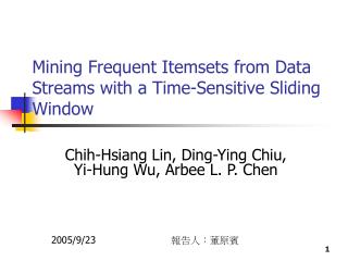 Mining Frequent Itemsets from Data Streams with a Time-Sensitive Sliding Window