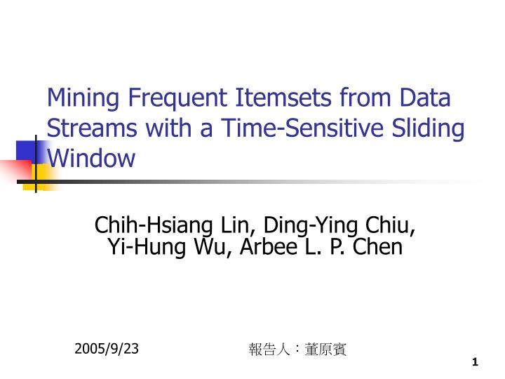 mining frequent itemsets from data streams with a time sensitive sliding window
