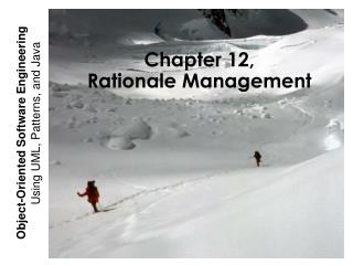 Chapter 12, Rationale Management
