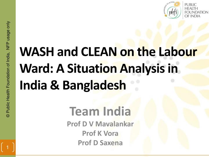 wash and clean on the labour ward a situation analysis in india bangladesh