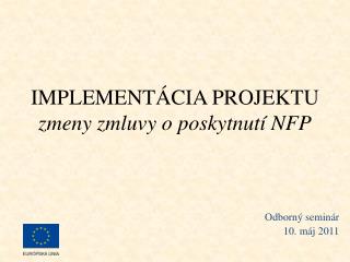 implement cia projektu zmeny zmluvy o poskytnut nfp