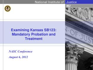 Examining Kansas SB123: Mandatory Probation and Treatment