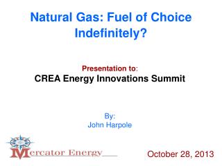 Natural Gas: Fuel of Choice Indefinitely?