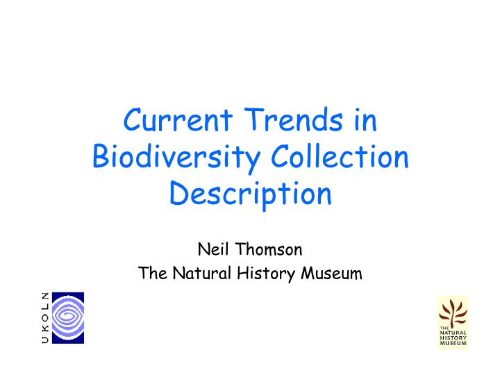 current trends in biodiversity collection description