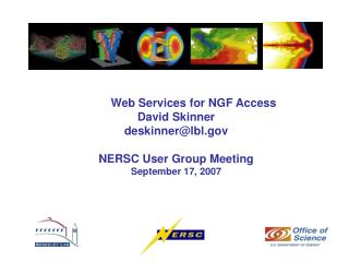 Web Services for NGF Access David Skinner deskinner@lbl NERSC User Group Meeting