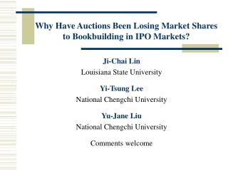 Why Have Auctions Been Losing Market Shares to Bookbuilding in IPO Markets?
