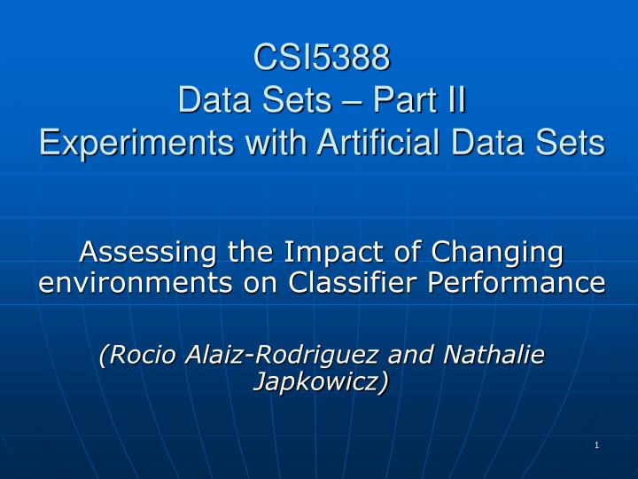 csi5388 data sets part ii experiments with artificial data sets