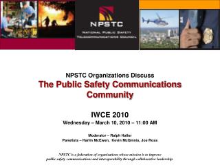 NPSTC Organizations Discuss The Public Safety Communications Community