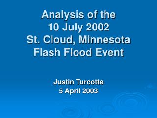 Analysis of the 10 July 2002 St. Cloud, Minnesota Flash Flood Event