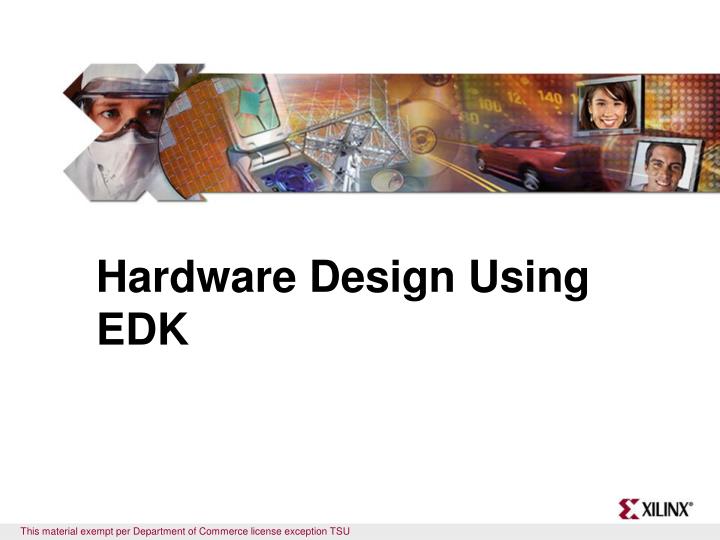 hardware design using edk