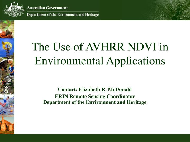 the use of avhrr ndvi in environmental applications
