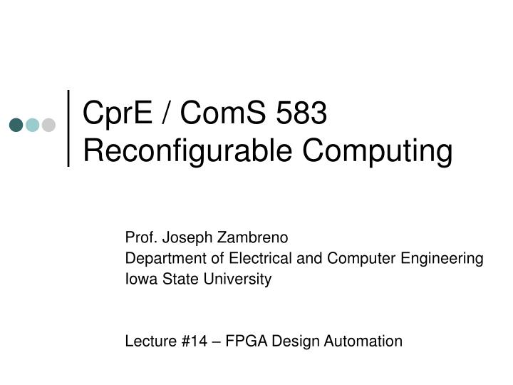 cpre coms 583 reconfigurable computing