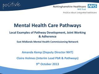 Mental Health Care Pathways Local Examples of Pathway Development, Joint Working &amp; Adherence
