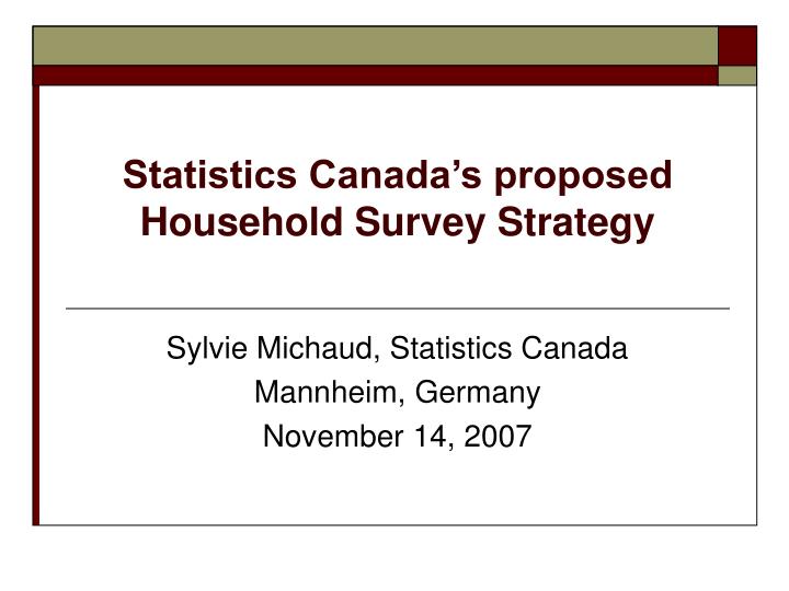 statistics canada s proposed household survey strategy