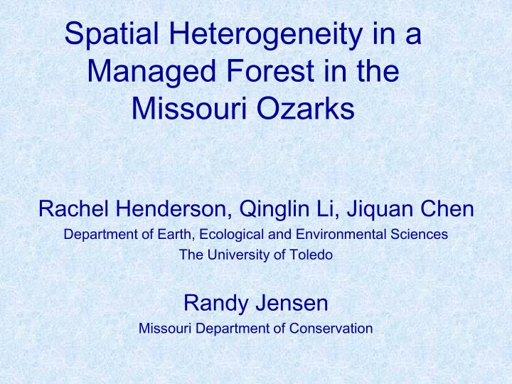 spatial heterogeneity in a managed forest in the missouri ozarks