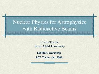 Nuclear Physics for Astrophysics with Radioactive Beams