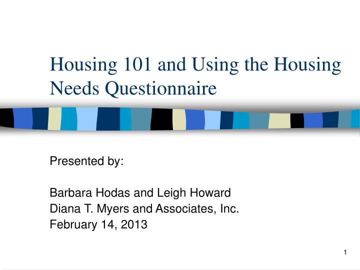 housing 101 and using the housing needs questionnaire