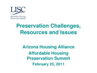 Preservation Challenges, Resources and Issues Arizona Housing Alliance