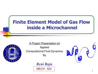 A Project Presentation for Applied Computational Fluid Dynamics By Reni Raju