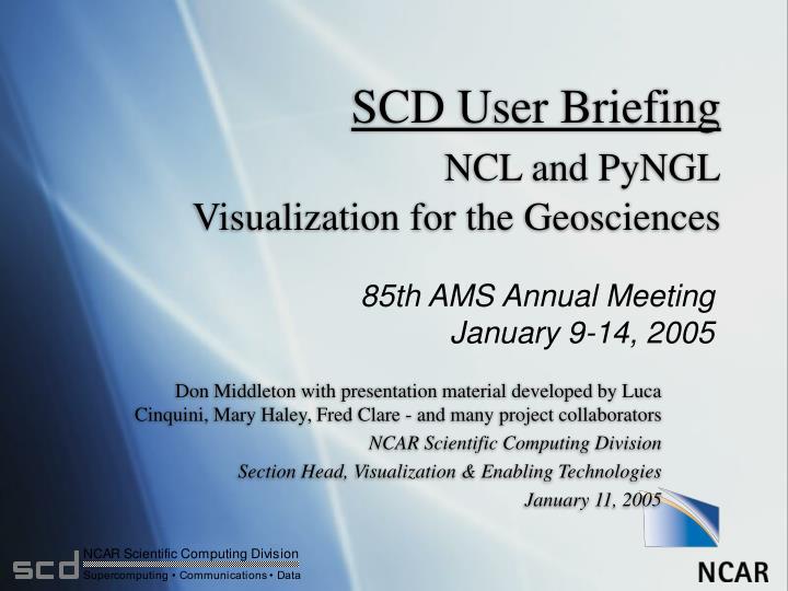 scd user briefing ncl and pyngl visualization for the geosciences