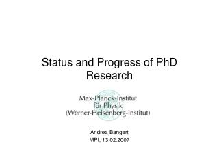 Status and Progress of PhD Research