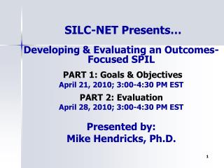 Developing &amp; Evaluating an Outcomes-Focused SPIL PART 1: Goals &amp; Objectives